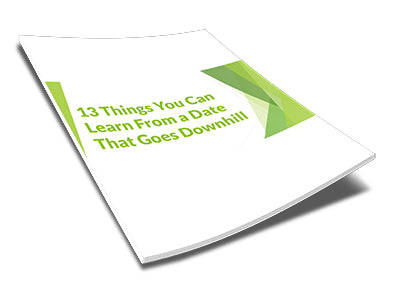 13 Things You Can Learn From A Date That Goes Downhill
