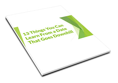 13 Things You Can Learn From A Date That Goes Downhill