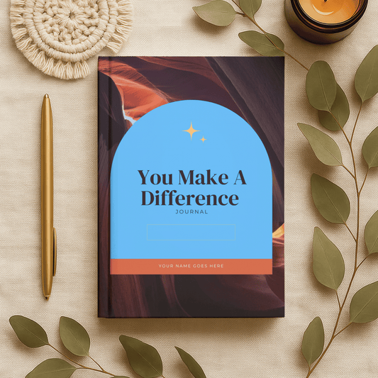 You Make A Difference Journal