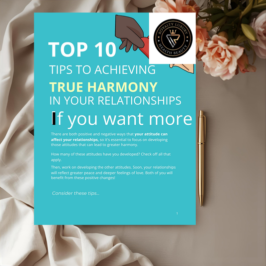 Top Ten Tips To Achieving true Harmony In Your Relationships