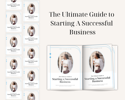The Ultimate Guide to Starting A Successful Business