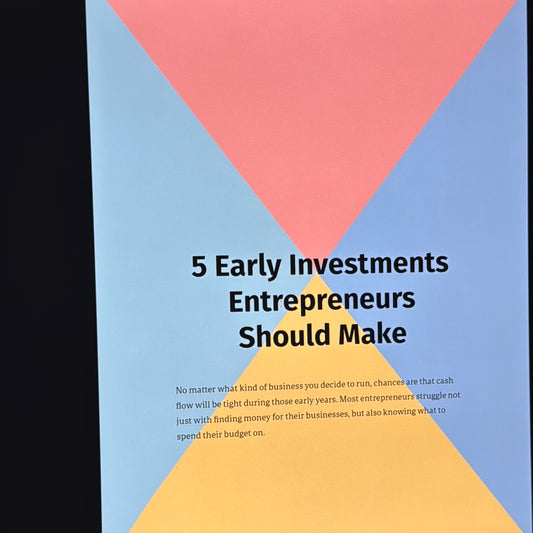 Five Early Investments Entrepreneurs Should Make