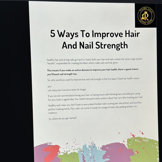 Five Ways To Improve Your Hair and Nail Strength