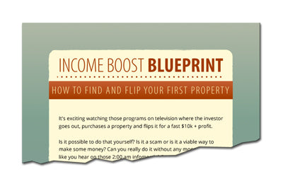 Income Boost Blueprint How To Find and Flip Your First Property