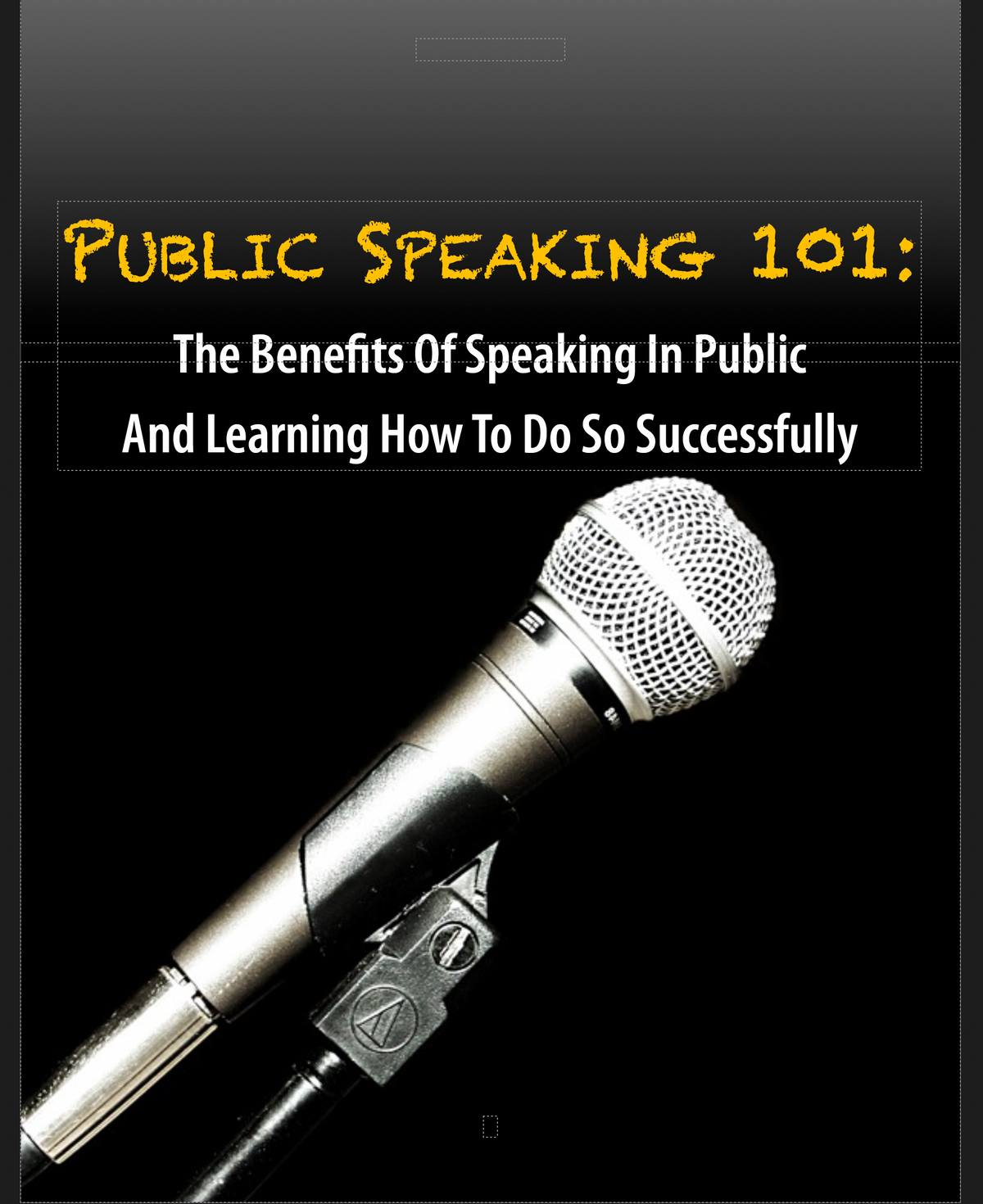 Ebook cover for 'Public Speaking 101' featuring a close-up of a microphone with text overlay detailing the benefits of public speaking and tips for success.