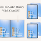 How To Make Money With ChatGPT