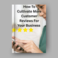 How To Cultivate More Customer Reviews For Your Business