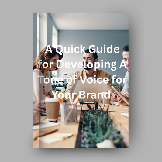 A Quick Guide For Developing A Tone of Voice For Your Brand