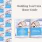 Building Your First Home Guide