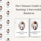 The Ultimate Guide to Starting A Successful Business