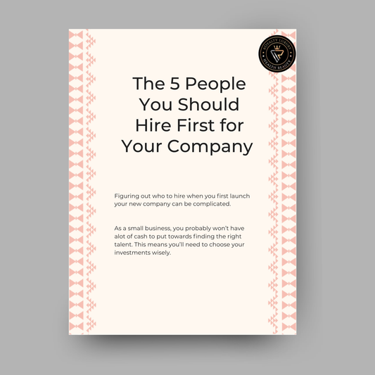 The Five People You Should Hire First for Your Company