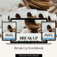 Break Up Workbook