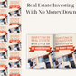 Real Estate Investing With No Money Down