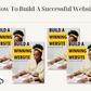 How To Build A Successful Website