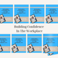 Building Confidence In The Workplace