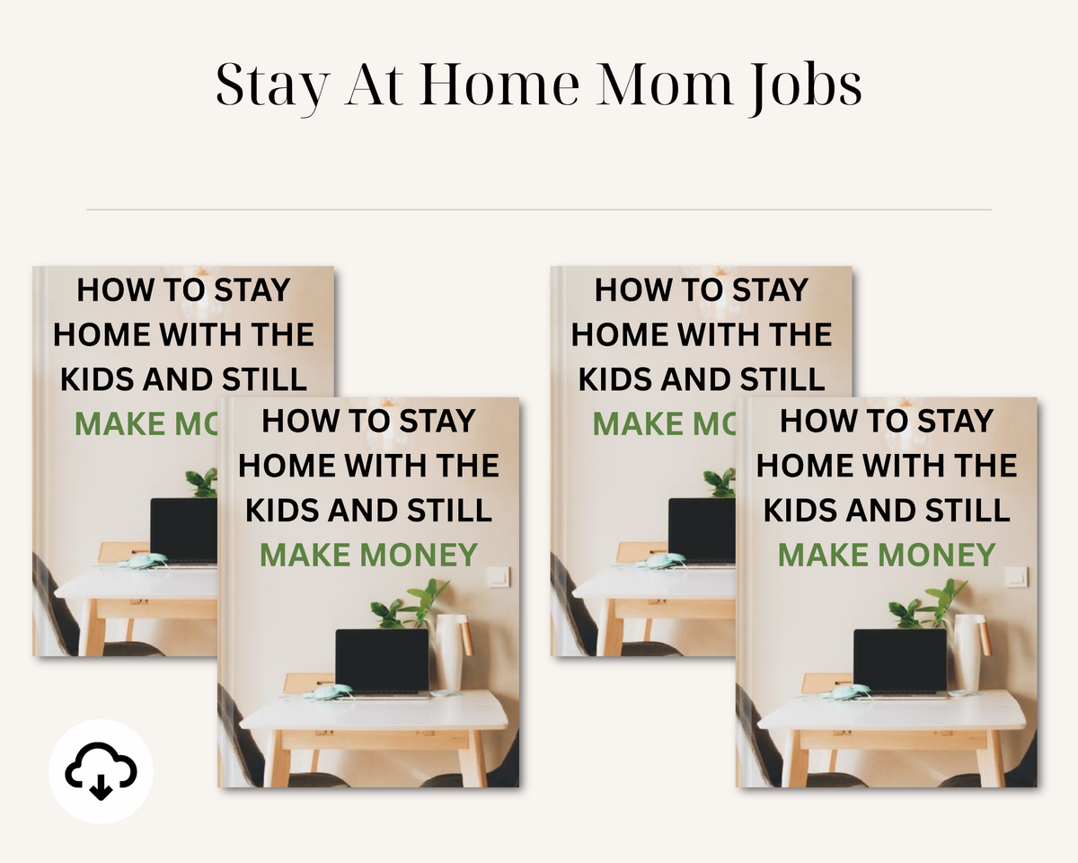 Stay At Home Mom Jobs