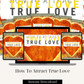 How To Attract True Love