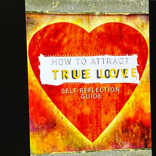 How To attract True Love Self-Reflection Guide