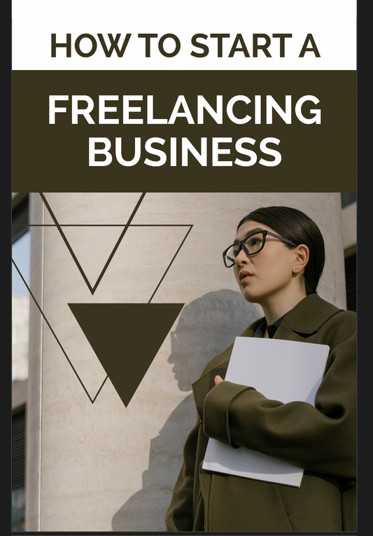 How To Start A Freelancing Business Ebook