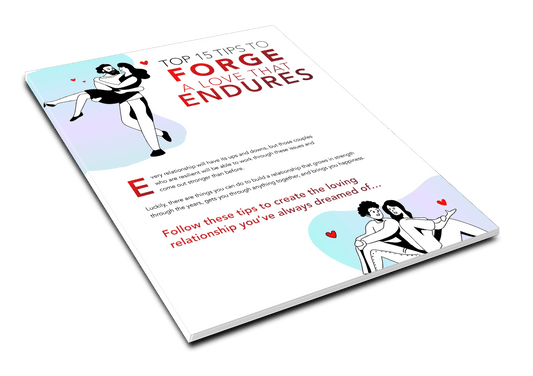 Top 15 Tips To Forge A Love That Endures
